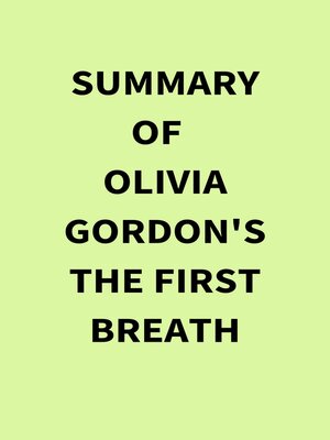 cover image of Summary of Olivia Gordon's the First Breath